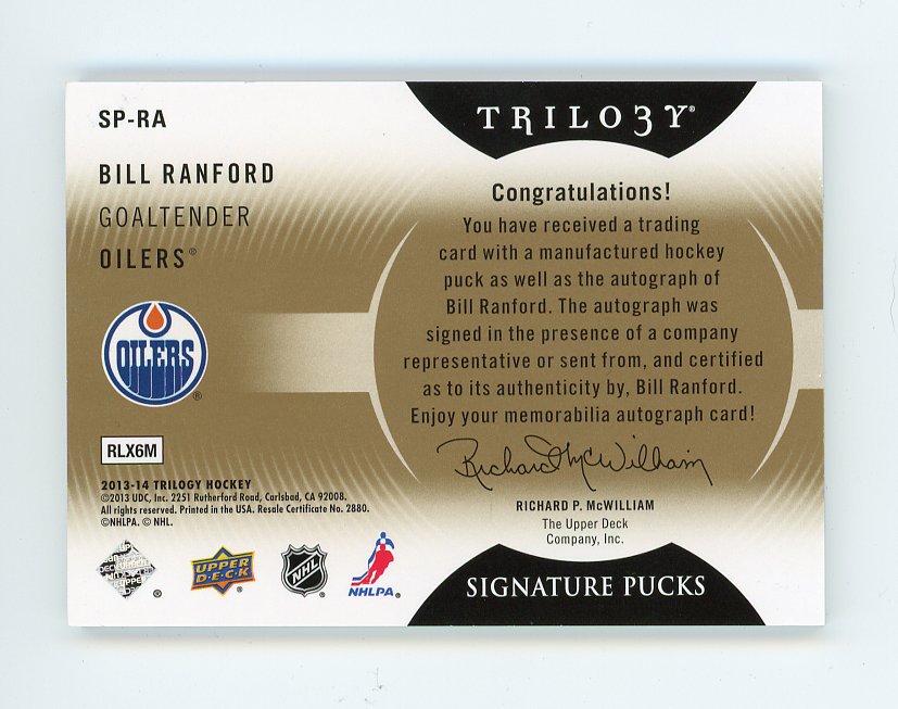 2013-2014 Bill Ranford Signature Pucks #D /13 Trilogy Edmonton Oilers # SP-RA