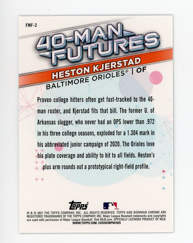 2021 Heston Kjerstad 40-Man Futures Refractor Bowman Chrome Baltimore Orioles # FMF-2