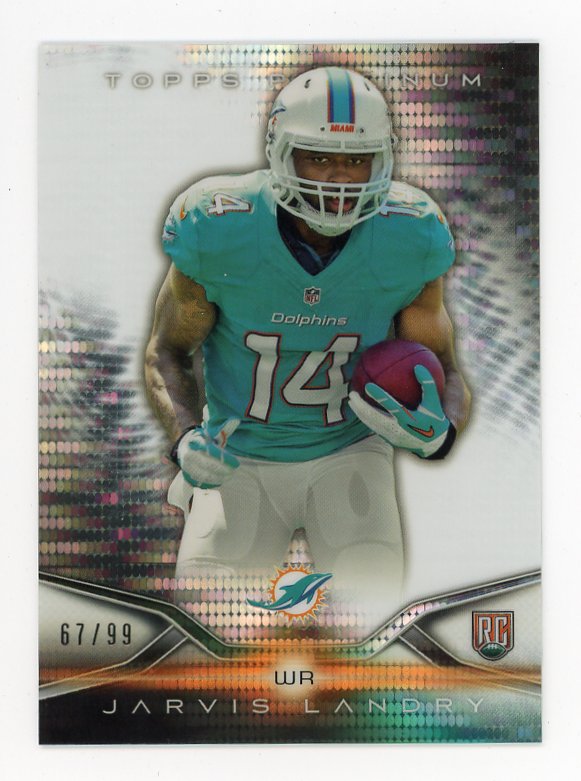 2014 Jarvis Landry Rookie #D /99 Topps Platinum Miami Dolphins # 118