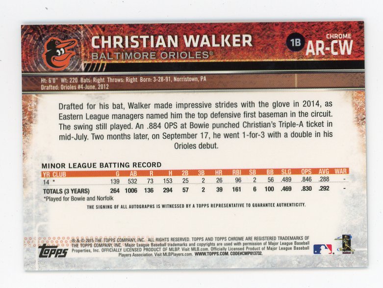 2015 Christian Walker Rookie Auto Topps Chrome Baltimore Orioles # AR-CW