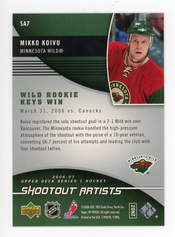 2006-2007 Mikko Koivu Shootout Artists Upper Deck Minnesota Wild # SA7