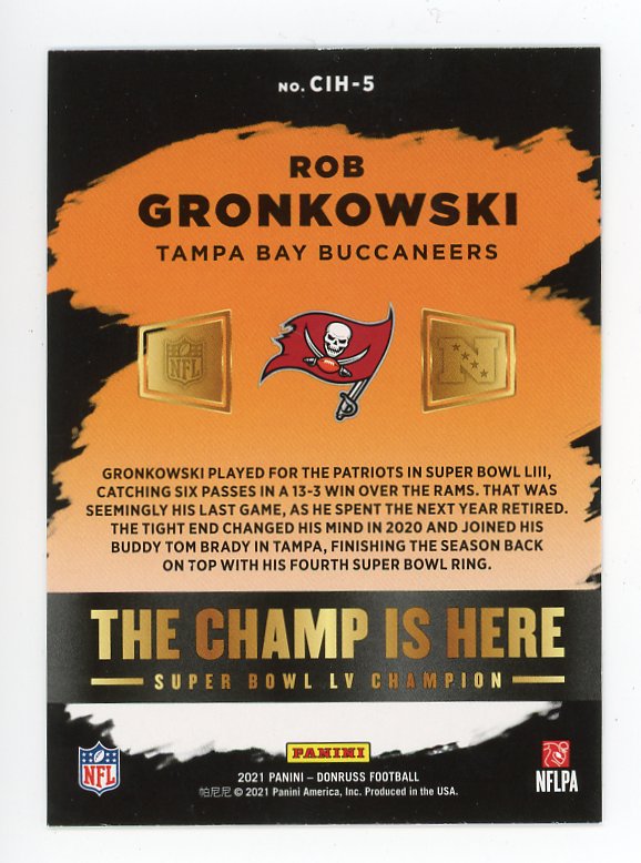 2021 Rob Gronkowski The Champ Is Here Panini Tampa Bay Buccaneers # CIH-5