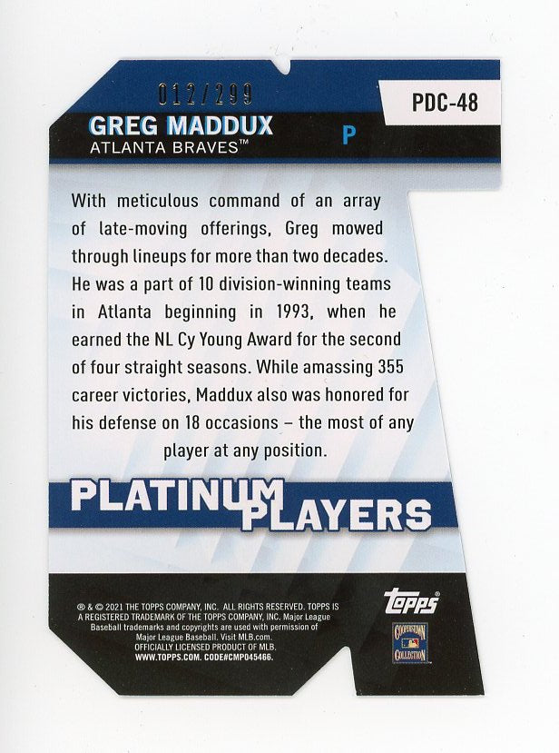 2021-2022 Greg Maddux Platinum Players Die Cut #d /299 Atlanta Braves #PDC-48