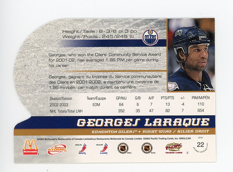 2004 Georges Laraque Die Cut Atomic Edmonton Oilers # 22